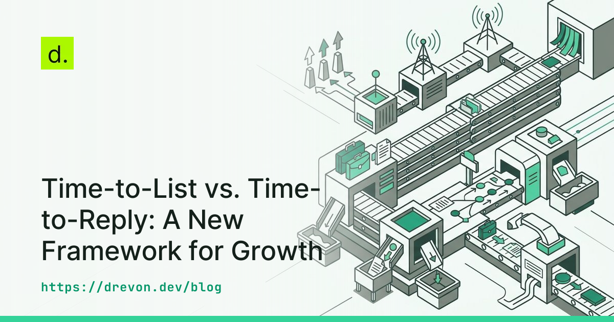 Time-to-List vs. Time-to-Reply: A New Framework for Growth