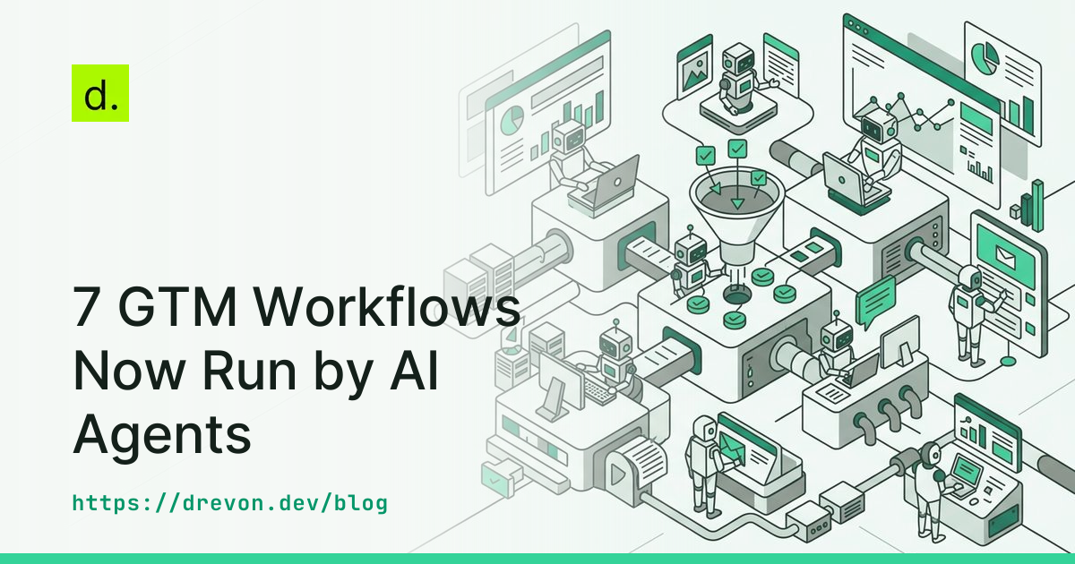 7 GTM Workflows Now Run by AI Agents