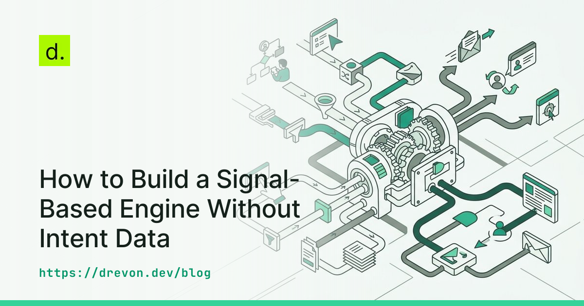 How to Build a Signal-Based Engine Without Intent Data
