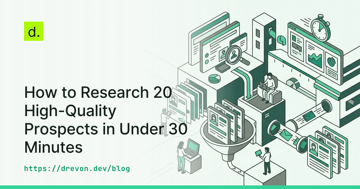 How to Research 20 High-Quality Prospects in Under 30 Minutes