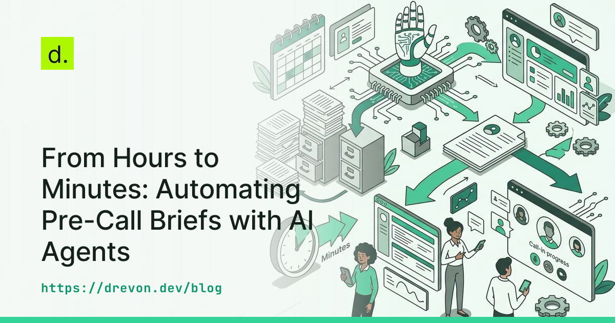 From Hours to Minutes: Automating Pre-Call Briefs with AI Agents