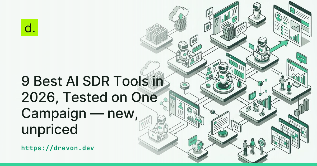 9 Best AI SDR Tools in 2026, Tested on One Campaign — new, unpriced