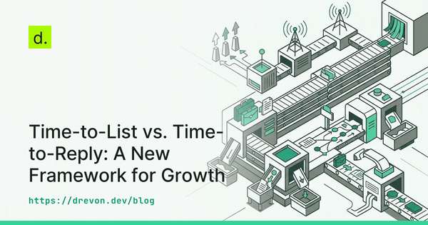 Time-to-List vs. Time-to-Reply: A New Framework for Growth